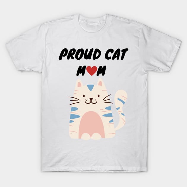 Proud Cat Mom T-Shirt by Simple D.